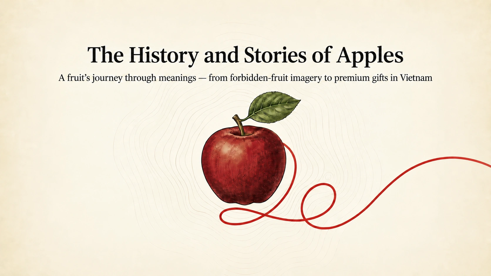 The History and Stories of Apples cover, from forbidden-fruit imagery to gifts in Vietnam