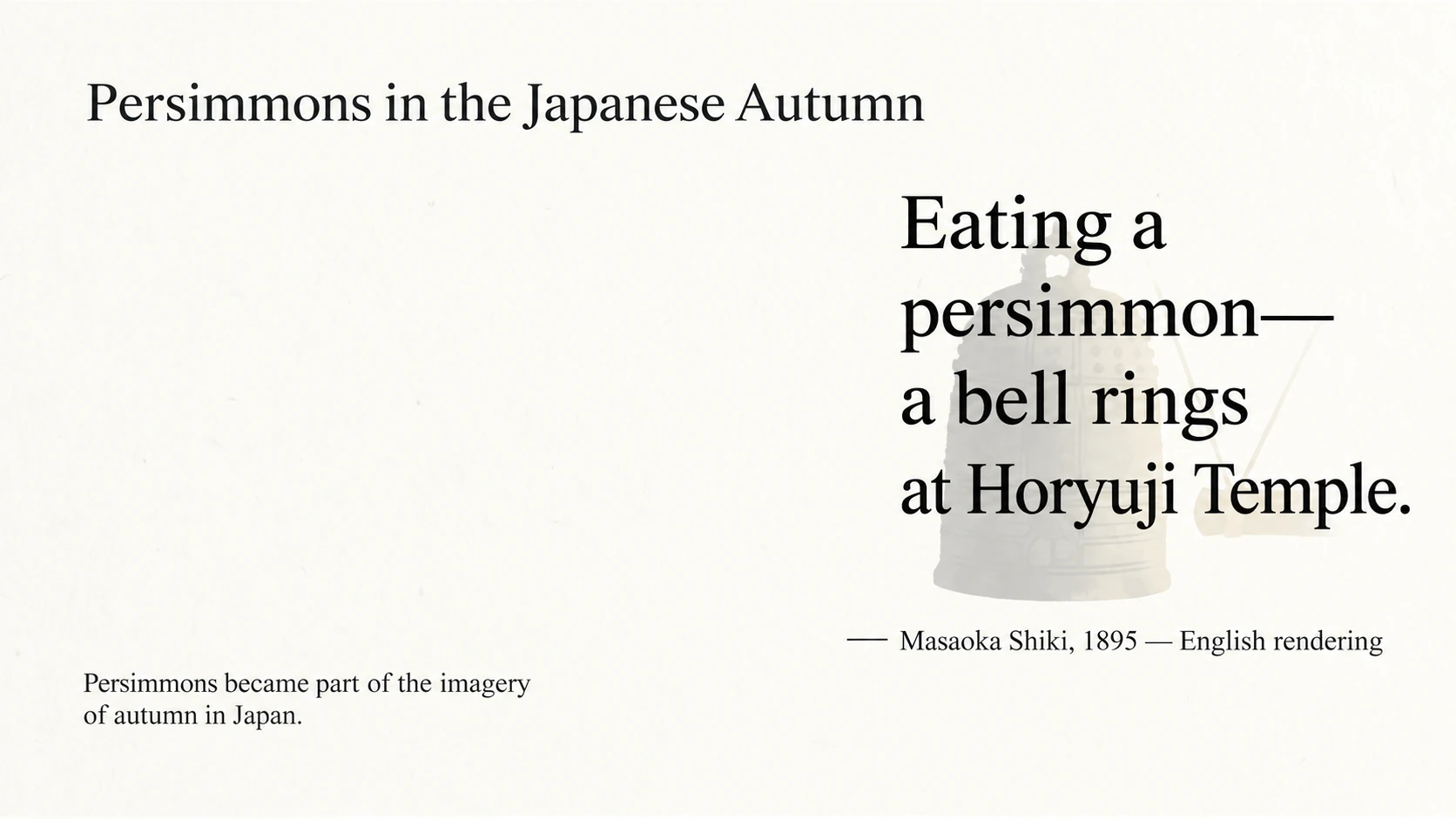 An English rendering of Masaoka Shiki’s 1895 persimmon haiku.
