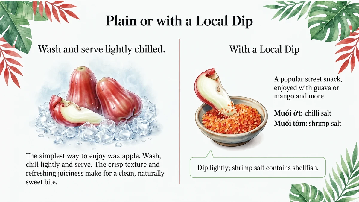 Plain and chilled, or with a small amount of local salt dip.
